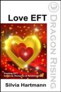 Love Eft: Positive Eft for Love, Romance & Relationships