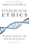 Evangelical Ethics: Issues Facing the Church Today, 4th Ed