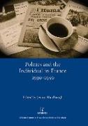 Politics and the Individual in France 1930-1950