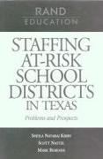 Staffing At-Risk Districts in Texas: Problems and Prospects