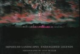 Imperiled Landscapes Endangered Legends
