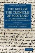 The Buik of the Croniclis of Scotland, or, A Metrical Version of the History of Hector Boece 3 Volume Set