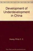 Development of Underdevelopment in China