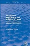 Leadership, Legitimacy, and Conflict in China