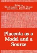 Placenta as a Model and a Source