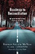 Roadmap to Reconciliation - Moving Communities into Unity, Wholeness and Justice