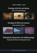 Oncology of the Eye and Adnexa / Oncologie de L'Oeil Et Des Annexes / Onkologische Diagnostik in Der Ophthalmologie: Atlas of Clinical Pathology / Atl