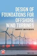 Design of Foundations for Offshore Wind Turbines