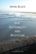 G-D, Rationality and Mysticism