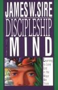 Discipleship of the Mind: Learning to Love God in the Ways We Think