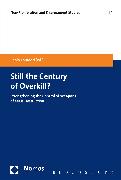 Still the Century of Overkill?