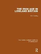 The Iron Age in Lowland Britain