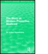 The Story of Modern Preventive Medicine (Routledge Revivals)