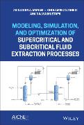 Modeling, Simulation, and Optimization of Supercritical and Subcritical Fluid Extraction Processes