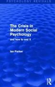 The Crisis in Modern Social Psychology (Psychology Revivals)