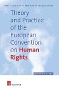 Theory and Practice of the European Convention on Human Rights