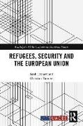 Refugees, Security and the European Union