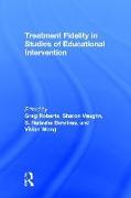 Treatment Fidelity in Studies of Educational Intervention