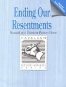 Ending Our Resentments