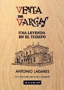 Venta de Vargas : una leyenda en el tiempo