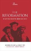 The Reformation: What You Need to Know and Why