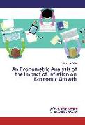 An Econometric Analysis of the Impact of Inflation on Economic Growth