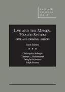 Law and the Mental Health System, Civil and Criminal Aspects