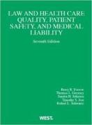 Law and Health Care Quality, Patient Safety, and Medical Liability