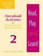 Read, Play, and Learn!(r) Module 2: Storybook Activities for Somebody and the Three Blairs