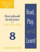 Read, Play, and Learn!(r) Module 8: Storybook Activities for the Snowy Day