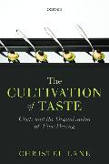 The Cultivation of Taste: Chefs and the Organization of Fine Dining