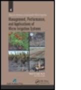 Management, Performance, and Applications of Micro Irrigation Systems