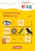 Deutsch plus - Grundschule, Lesetraining, Bildwörter, Heft 1: Schwierigkeitsstufe 1
