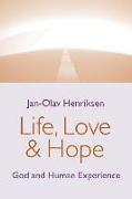 Life, Love, and Hope: God and Human Experience