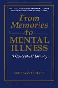 From Memories to Mental Illness