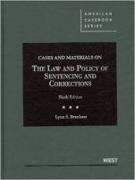 Cases and Materials on the Law and Policy of Sentencing and Corrections