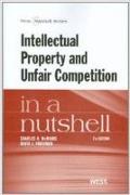 Intellectual Property and Unfair Competition in a Nutshell