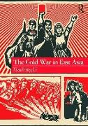 The Cold War in East Asia