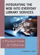 Integrating the Web into Everyday Library Services