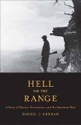 Hell on the Range - A Story of Honor, Conscience and the American West