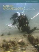 Marine Archaeology: A Handbook