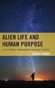 Alien Life and Human Purpose