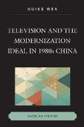 Television and the Modernization Ideal in 1980s China