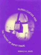 Globalization and the Theory of Input Trade