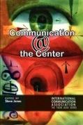 Communicating @ the Center