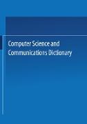 Computer Science and Communications Dictionary