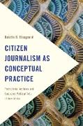 Citizen Journalism as Conceptual Practice