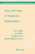 Topics in the Theory of Chemical and Physical Systems