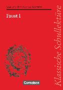 Klassische Schullektüre, Faust I, Text - Erläuterungen - Materialien, Empfohlen für das 10.-13. Schuljahr