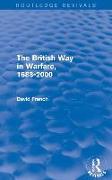 The British Way in Warfare 1688 - 2000 (Routledge Revivals)